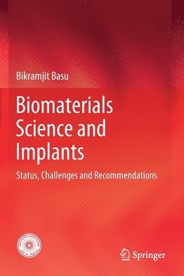 Bikramjit Basu - Biomaterials Science and Implants, Häftad
