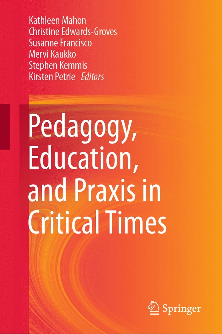 Pedagogy, Education, and Praxis in Critical Times 1