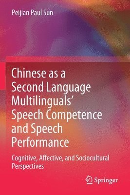 bokomslag Chinese as a Second Language Multilinguals Speech Competence and Speech Performance