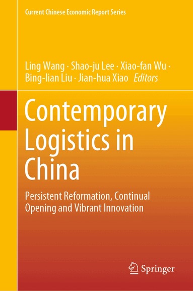 Ling Wang, Shao-ju Lee, Xiao-fan Wu, Bing-lian Liu, Jian-hua Xiao - Contemporary Logistics in China, Inbunden