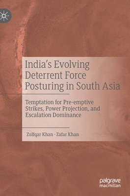 bokomslag Indias Evolving Deterrent Force Posturing in South Asia