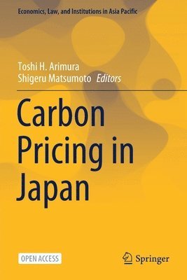 Toshi H. Arimura, Shigeru Matsumoto - Carbon Pricing in Japan, Häftad