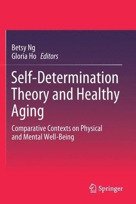 Self-Determination Theory and Healthy Aging 1