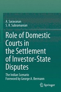 bokomslag Role of Domestic Courts in the Settlement of Investor-State Disputes