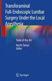 bokomslag Transforaminal Full-Endoscopic Lumbar Surgery Under the Local Anesthesia