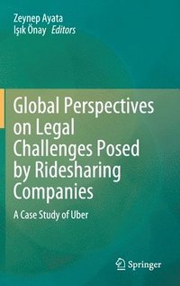 bokomslag Global Perspectives on Legal Challenges Posed by Ridesharing Companies