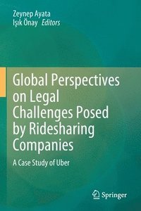 bokomslag Global Perspectives on Legal Challenges Posed by Ridesharing Companies
