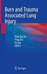 bokomslag Burn and Trauma Associated Lung Injury