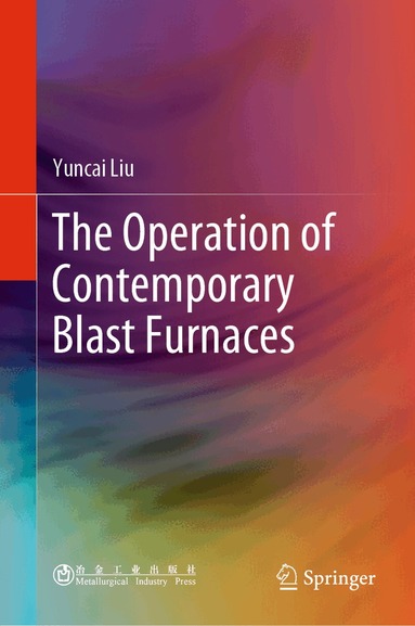 Yuncai Liu - Operation of Contemporary Blast Furnaces, Inbunden