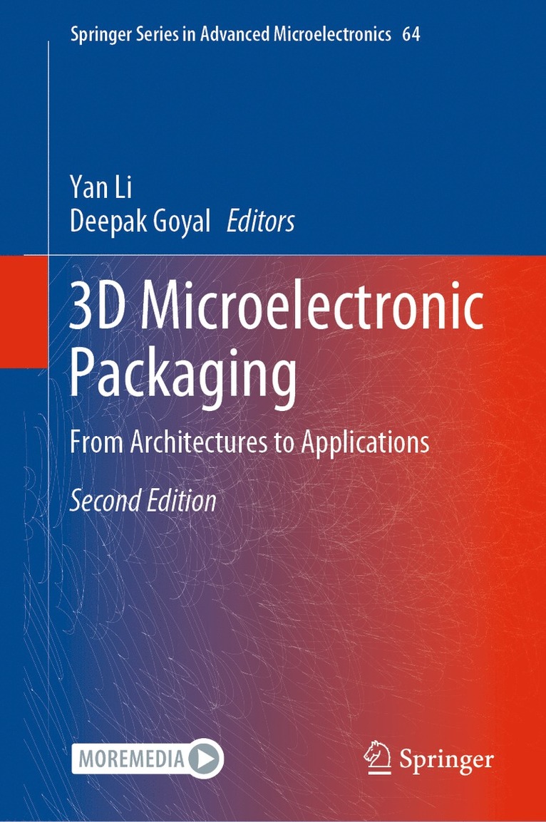 Yan Li, Deepak Goyal - 3D Microelectronic Packaging, Inbunden
