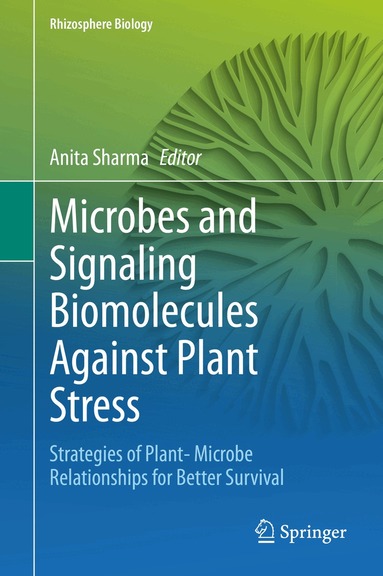Anita Sharma - Microbes and Signaling Biomolecules Against Plant Stress, Inbunden