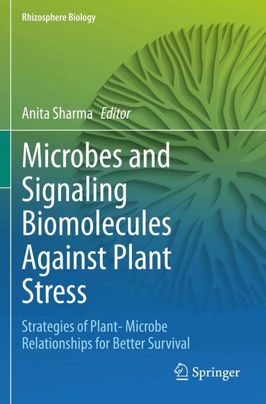Anita Sharma - Microbes and Signaling Biomolecules Against Plant Stress, Häftad