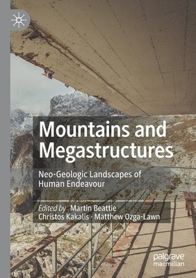 Mountains and Megastructures 1