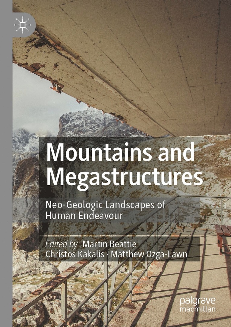 Martin Beattie, Christos Kakalis, Matthew Ozga-Lawn - Mountains and Megastructures, Häftad