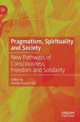 Pragmatism, Spirituality and Society 1