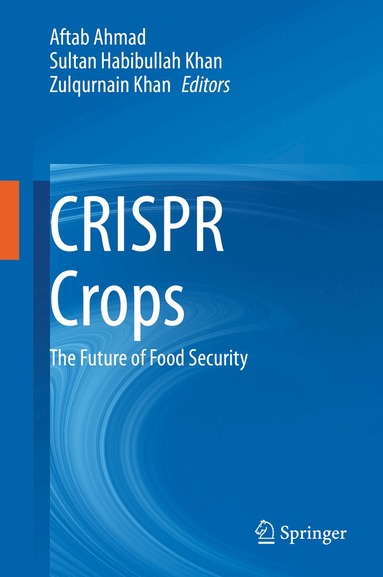 Aftab Ahmad, Sultan Habibullah Khan, Zulqurnain Khan - CRISPR Crops, Inbunden