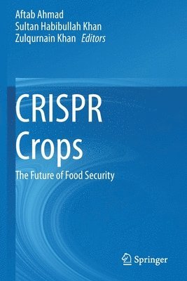 Aftab Ahmad, Sultan Habibullah Khan, Zulqurnain Khan - CRISPR Crops, Häftad
