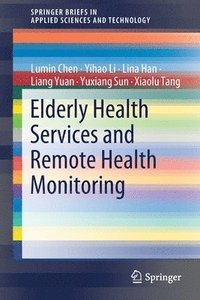 bokomslag Elderly Health Services and Remote Health Monitoring