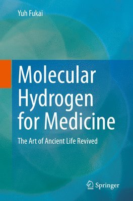 Yuh Fukai - Molecular Hydrogen for Medicine, Häftad