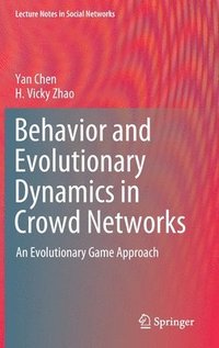 bokomslag Behavior and Evolutionary Dynamics in Crowd Networks