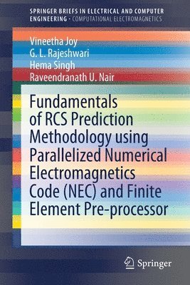 Fundamentals of RCS Prediction Methodology using Parallelized Numerical Electromagnetics Code (NEC) and Finite Element Pre-processor 1