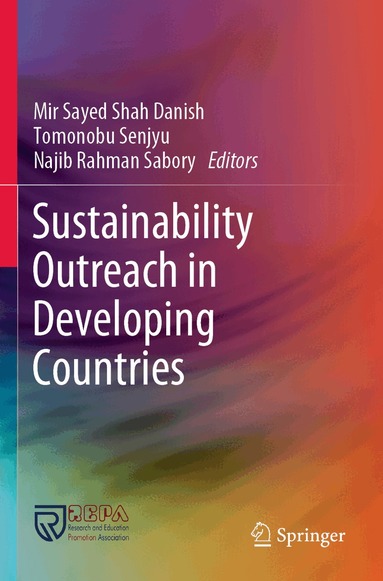 Mir Sayed Shah Danish, Tomonobu Senjyu, Najib Rahman Sabory - Sustainability Outreach in Developing Countries, Häftad