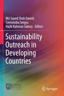 Mir Sayed Shah Danish, Tomonobu Senjyu, Najib Rahman Sabory - Sustainability Outreach in Developing Countries, Häftad
