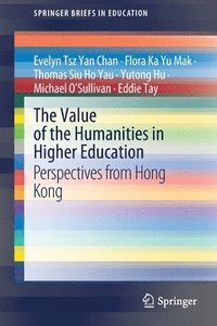 bokomslag The Value of the Humanities in Higher Education