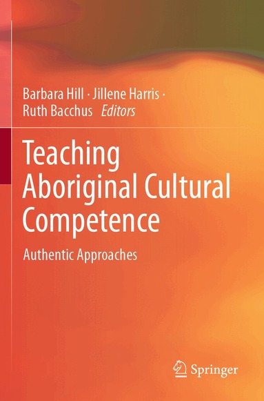 Barbara Hill, Jillene Harris, Ruth Bacchus - Teaching Aboriginal Cultural Competence, Häftad