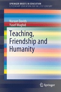 bokomslag Teaching, Friendship and Humanity