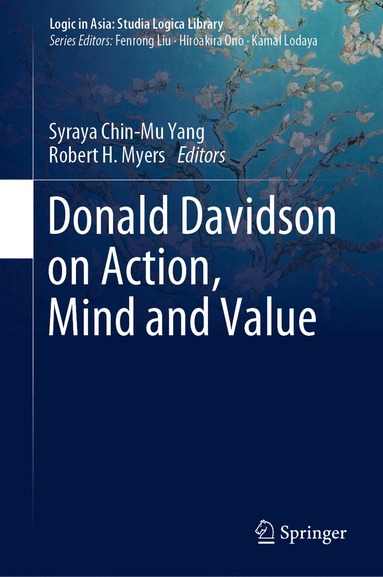 Syraya Chin-Mu Yang, Robert H. Myers - Donald Davidson on Action, Mind and Value, Inbunden