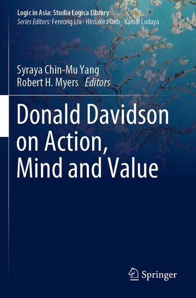 Syraya Chin-Mu Yang, Robert H. Myers - Donald Davidson on Action, Mind and Value, Häftad