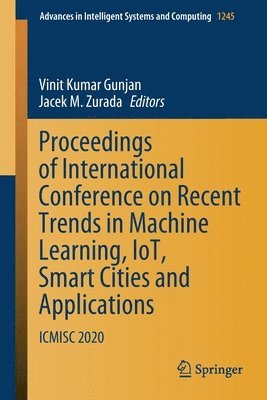 Proceedings of International Conference on Recent Trends in Machine Learning, IoT, Smart Cities and Applications 1