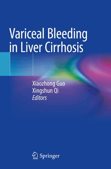 Xiaozhong Guo, Xingshun Qi - Variceal Bleeding in Liver Cirrhosis, Häftad
