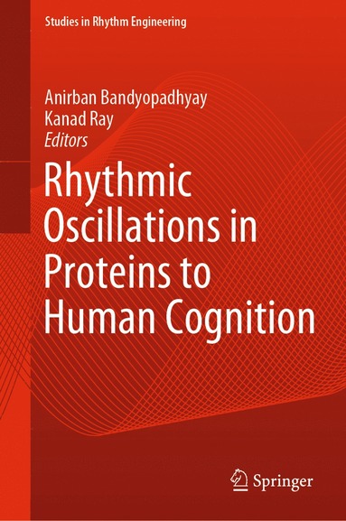 bokomslag Rhythmic Oscillations in Proteins to Human Cognition