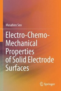 bokomslag Electro-Chemo-Mechanical Properties of Solid Electrode Surfaces