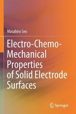 Electro-Chemo-Mechanical Properties of Solid Electrode Surfaces 1