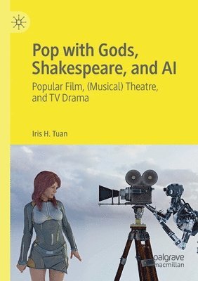 Iris H. Tuan - Pop with Gods, Shakespeare, and AI, Häftad