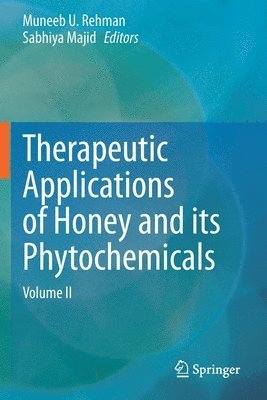 Therapeutic Applications of Honey and its Phytochemicals 1