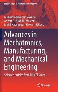 bokomslag Advances in Mechatronics, Manufacturing, and Mechanical Engineering