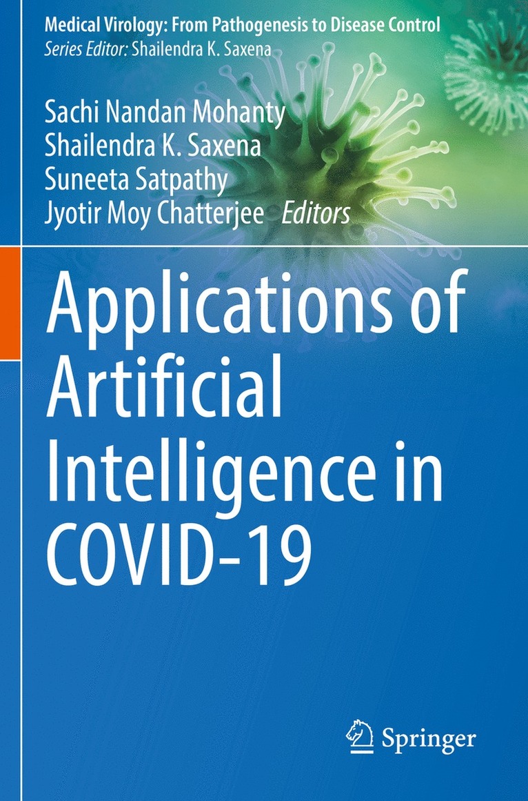 Sachi Nandan Mohanty, Shailendra K. Saxena, Suneeta Satpathy, Jyotir Moy Chatterjee - Applications of Artificial Intelligence in COVID-19, Häftad
