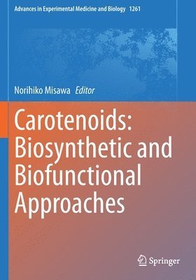 Carotenoids: Biosynthetic and Biofunctional Approaches 1