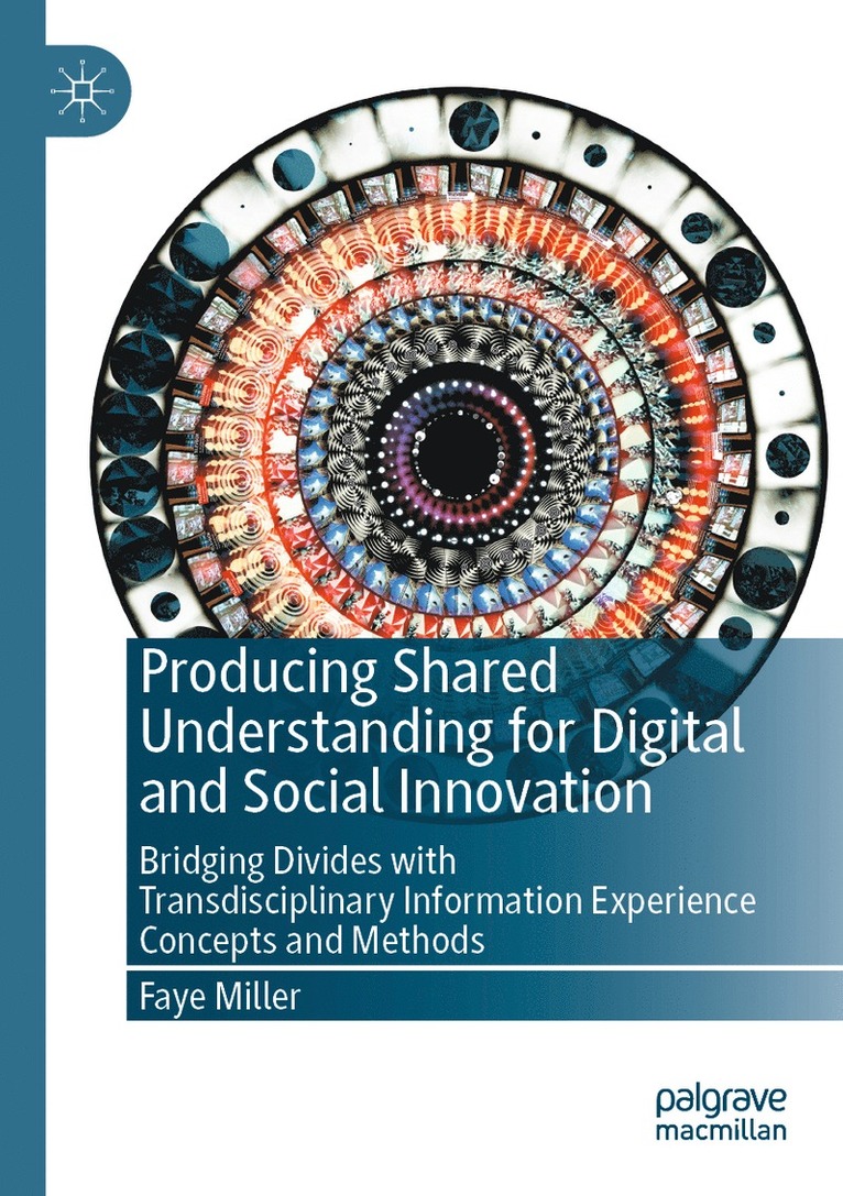 Faye Miller - Producing Shared Understanding for Digital and Social Innovation, Häftad