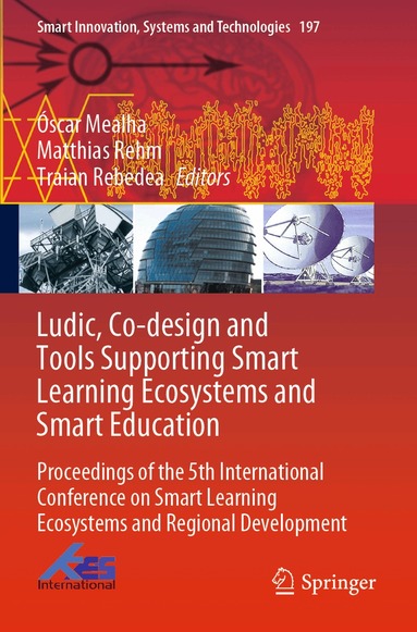 Óscar Mealha, Matthias Rehm, Traian Rebedea - Ludic, Co-design and Tools Supporting Smart Learning Ecosystems and Smart Education, Häftad