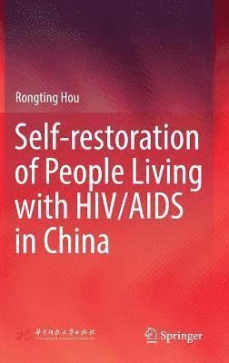 bokomslag Self-restoration of People Living with HIV/AIDS in China