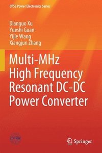 bokomslag Multi-MHz High Frequency Resonant DC-DC Power Converter