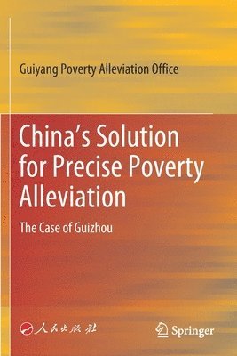 Chinas Solution for Precise Poverty Alleviation 1