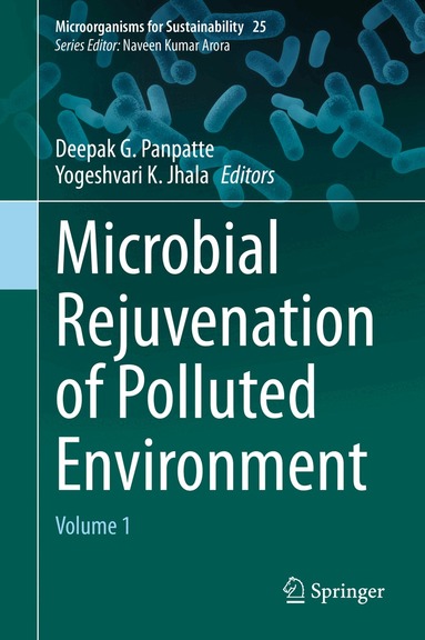Deepak G. Panpatte, Yogeshvari K. Jhala - Microbial Rejuvenation of Polluted Environment, Inbunden