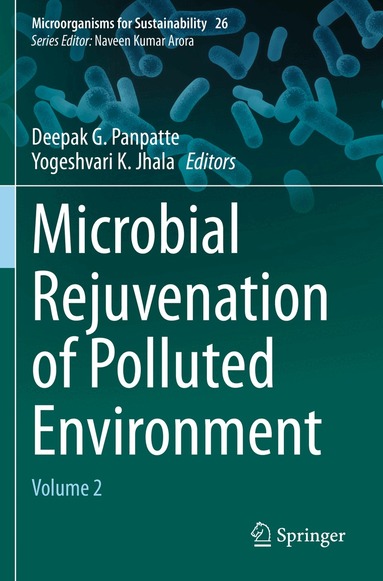 Deepak G. Panpatte, Yogeshvari K. Jhala - Microbial Rejuvenation of Polluted Environment, Häftad