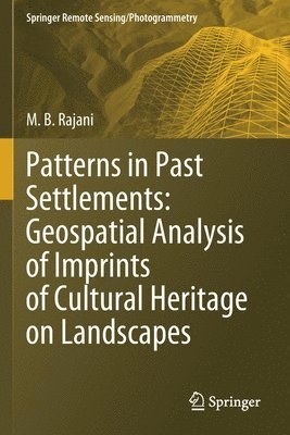 bokomslag Patterns in Past Settlements: Geospatial Analysis of Imprints of Cultural Heritage on Landscapes